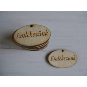   Natúr fa - "Emlékezünk" ovál tábla 2,5x4cm 10db/csomag