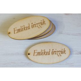   Natúr fa - "Emléked őrizzük" gravírozott ovál tábla 5db/csomag