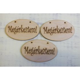   Natúr fa - "Megérkeztem" gravírozott ovál tábla 3db/csomag