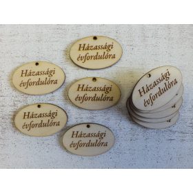   Natúr fa - "Házassági évfordulóra" gravírozott ovál tábla 10db/csomag