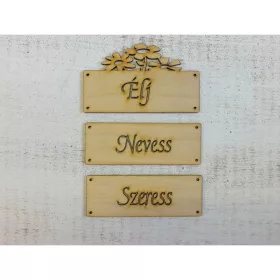 Natúr fa - "Élj Nevess Szeress" táblák 12cm