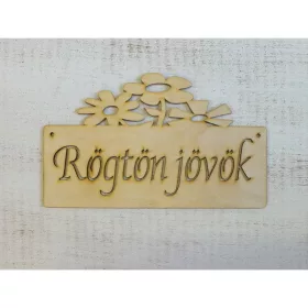 Natúr fa - "Rögtön jövök" tábla