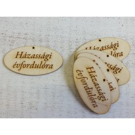   Natúr fa - "Házassági évfordulóra" gravírozott ovál tábla 4x8cm 5db/csomag