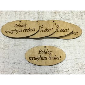   Natúr fa "Boldog nyugdíjas éveket" ovál tábla 5db/csomag