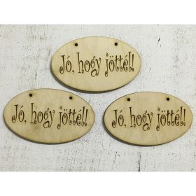 Natúr fa "Jó, hogy jöttél!" tábla 3db/csomag