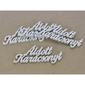 Áldott Karácsonyt felirat fehér 10cm 4db/csomag 200/#