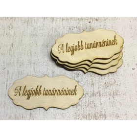   Natúr fa -"A legjobb tanárnéninek" fodros tábla 5db/csomag