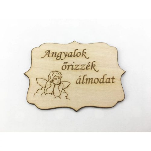 Natúr fa - "Angyalok őrizzék álmodat" tábla 8x6cm