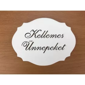   Natúr fa - "Kellemes Ünnepeket" kiesős tábla fehér 7,5x10cm