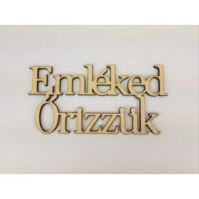   Natúr fa - " Emléked őrizzük" Felirat koszorúra