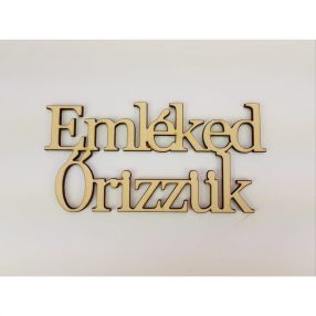   Natúr fa - " Emléked őrizzük" Felirat koszorúra