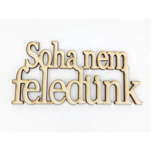 Natúr fa - "Soha nem feledünk" felirat koszorúra 7x14cm