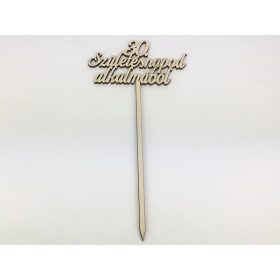   Natúr fa - "30. Születésnapod alkalmából" beszúrós felirat