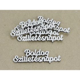   "Boldog Születésnapot" felirat fehér 2,3x7,8cm 5db/csomag