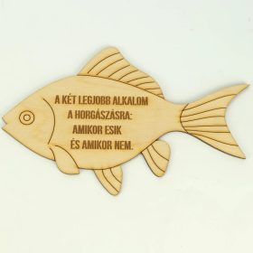   Natúr fa - Feliratos halacska dísz - A két legjobb alkalom horgá.." 19*12cm