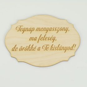   Natúr fa - Szülőköszöntő tábla "Tegnap menyasszony, ma feleség,.." 13,5cm