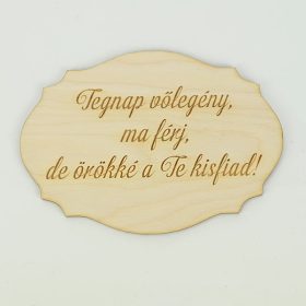   Natúr fa - Szülőköszöntő tábla "Tegnap vőlegény, ma férj,.." 13,5cm