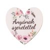 5db. "Anyának szerettel" feliratos dekor szív tábla 5cm