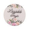 5db. "Legjobb anya" feliratos dekor tábla 5cm