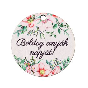   4db. "Boldog anyák napját!" feliratos dekor tábla 5cm