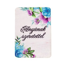   4db. "Anyának szeretettel" feliratos dekor fa tábla 7 x 5cm