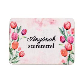   4db. "Anyának szeretettel" feliratos dekor fa tábla 7 x 5cm