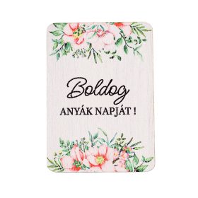   4db. "Boldog anyák napját!" feliratos dekor fa tábla 7 x 5cm