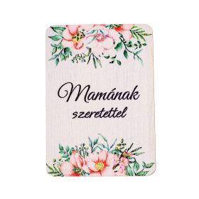   4db. "Mamának szeretettel" feliratos dekor fa tábla 7 x 5cm
